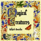 Richard Searles - Magical Creatures