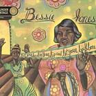 Bessie Jones - Put Your Hand On Your Hip & Let Your Backbone Slip