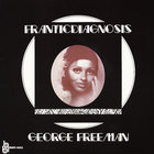 George Freeman - Franticdiagnosis (Vinyl)