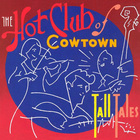 Hot Club Of Cowtown - Tall Tales