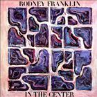 Rodney Franklin - In The Center (Vinyl)