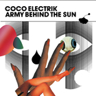 coco electrik - Army Behind The Sun
