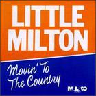 Little Milton - Movin' To The Country