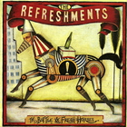 The Refreshments - The Bottle & Fresh Horses
