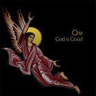 OM - God Is Good (EP)