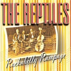 The Reptiles - Rockabilly Rampage