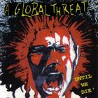 A Global Threat - Until We Die