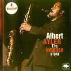 Albert Ayler - The Impulse Story (Remastered 2006)
