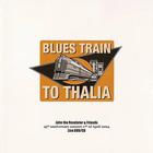 John The Revelator - Blues Train To Thalia