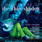 Joseph Tawadros - Chameleons Of The White Shadow