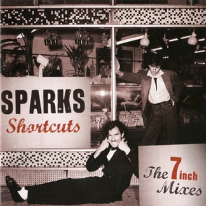 Sparks Shortcuts: The 7 Inch Mixes CD1