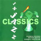Eugen Cicero - Classics In Jazz CD1
