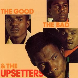 The Good The Bad & The Upsetters (Vinyl)