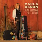 Carla Olson - Have Harmony, Will Travel, Vol. 1