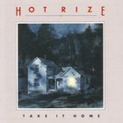 Hot Rize - Take It Home
