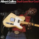 Albert Collins - Don't Loose Your Cool (Vinyl)