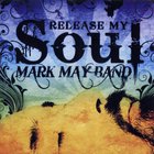 Mark May - Release My Soul