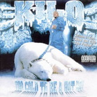 Kilo - Too Cold To Be A Hot Boy