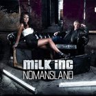 Milk Inc. - Nomansland