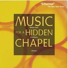 Music For A Hidden Chapel