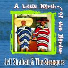 Jeff Strahan - A Little North Of The Border