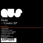 Dusky - Careless (EP)