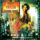 Paul Taylor - Pleasure Seeker