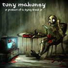 Tony Mahoney - Product Of A Dying Breed