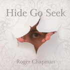 Roger Chapman - Hide Go Seek CD1