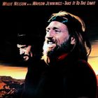 Waylon Jennings & Willie Nelson - Take It To The Limit (Vinyl)