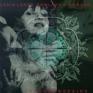 Shotgun Wedding (With Rowland S. Howard) CD1