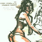 Lydia Lunch - Champagne, Cocaine & Nicotine Stains (With The Anubian Lights) (EP)