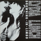 Lydia Lunch - The Drowning Of Lucy Hamilton