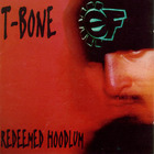 T-Bone - Redeemed Hoodlum