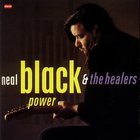 Neal Black & The Healers - Black Power