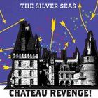The Silver Seas - Château Revenge! (Blue Edition)