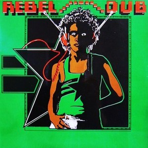 Rebel Dub (Vinyl)