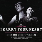 Alexis Cole - I Carry Your Heart: Alexis Cole Sings Pepper Adams