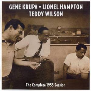 The Complete 1955 Session (With Lionel Hampton & Teddy Wilson) (Remastered 2010)