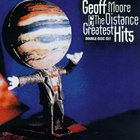 Geoff Moore & The Distance - Greatest Hits (Remastered 2003) CD1