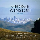 George Winston - Love Will Come: The Music Of Vince Guaraldi Vol. 2
