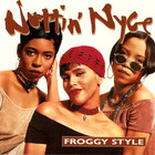 Nuttin' Nyce - Froggy Style (MCD)