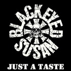 Blackeyed Susan - Just A Taste