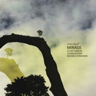 Mirage (With Susan Alcorn, Michael Formanek)