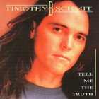 Timothy B. Schmit - Tell Me The Truth