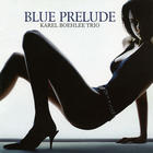 Karel Boehlee Trio - Blue Prelude