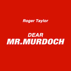 Roger Taylor - Dear Mr. Murdoch (CDS)
