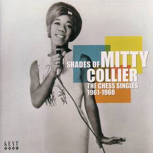 Shades Of Mitty Collier: The Chess Singles (1961-1968)