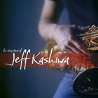 Jeff Kashiwa - The Very Best Of