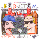 Bob & Tom - Factory Air